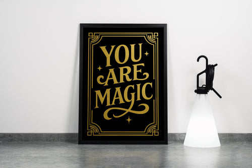 ai creation, you are magic, quote, ai art, art, kanvas tablo
