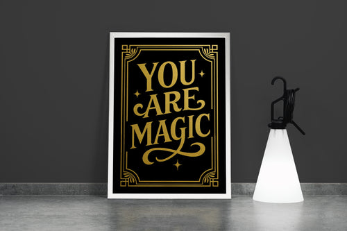 ai creation, you are magic, quote, ai art, art, kanvas tablo